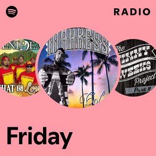 Friday Radio | Spotify Playlist