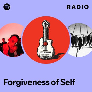 Forgiveness of Self Radio - playlist by Spotify | Spotify