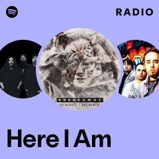 Here I Am Radio | Spotify Playlist