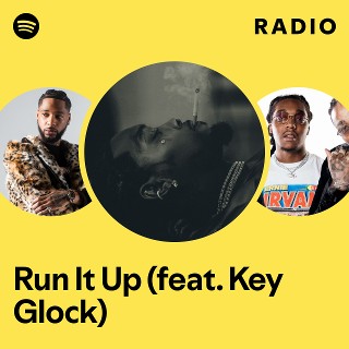 Run It Up (feat. Key Glock) Radio | Spotify Playlist