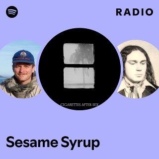 cigarettes after sex sesame syrup Stream by Stream Sesame syrup - Cigarettes