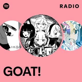 GOAT! Radio | Spotify Playlist