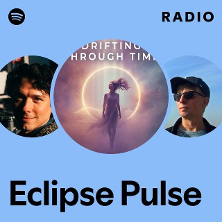 Eclipse Pulse Radio | Spotify Playlist