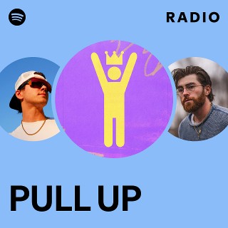 PULL UP Radio - playlist by Spotify | Spotify