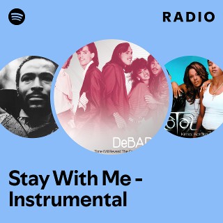Stay With Me - Instrumental Radio | Spotify Playlist