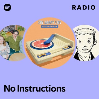 No Instructions Radio | Spotify Playlist