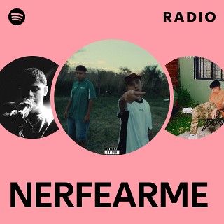 NERFEARME Radio | Spotify Playlist