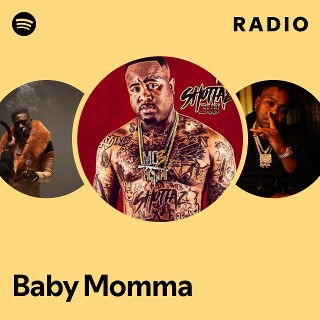 Baby Momma Radio | Spotify Playlist