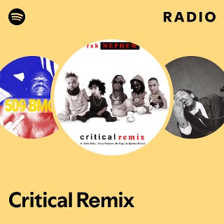 Critical Remix Radio - playlist by Spotify | Spotify
