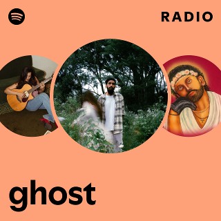 ghost Radio | Spotify Playlist