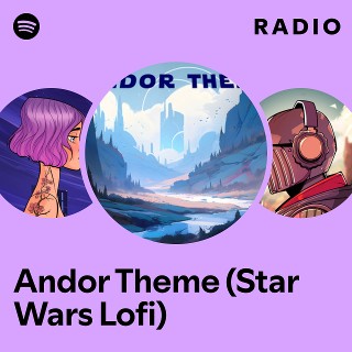 Andor Theme (Star Wars Lofi) Radio