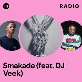 Smakade (feat. DJ Veek) Radio | Spotify Playlist