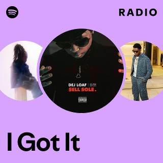 I Got It Radio | Spotify Playlist