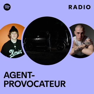 AGENT-PROVOCATEUR Radio | Spotify Playlist