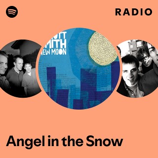 Angel In The Snow Radio - playlist by Spotify | Spotify