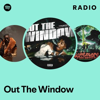 Out The Window Radio | Spotify Playlist
