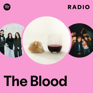 The Blood Radio | Spotify Playlist