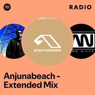 Anjunabeach - Extended Mix Radio | Spotify Playlist