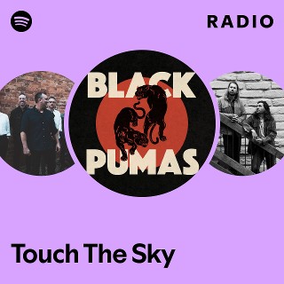Touch The Sky Radio - playlist by Spotify | Spotify