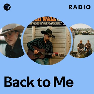 Back to Me Radio | Spotify Playlist