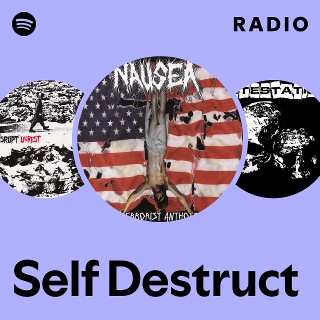 Self Destruct Radio | Spotify Playlist