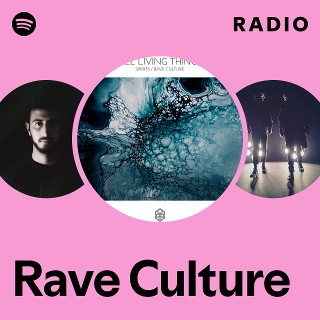 Rave Culture Radio | Spotify Playlist
