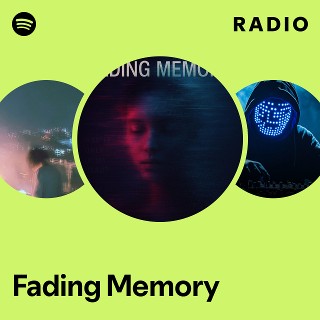 Fading Memory Radio | Spotify Playlist