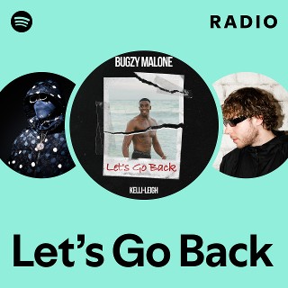 Let’s Go Back Radio | Spotify Playlist