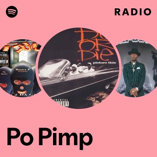 Po Pimp Radio | Spotify Playlist