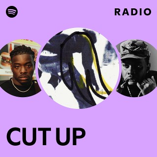 CUT UP Radio | Spotify Playlist