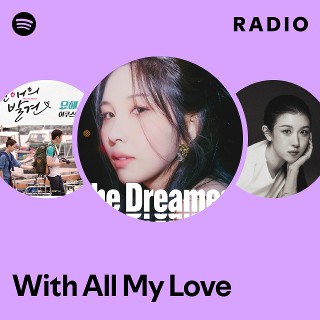 With All My Love Radio | Spotify Playlist