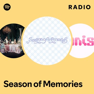 Season of Memories Radio | Spotify Playlist