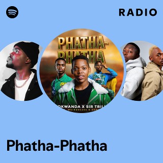 Phatha-Phatha Radio | Spotify Playlist