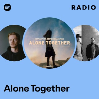 Alone Together Radio