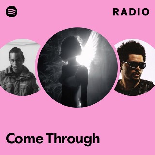 Come Through Radio | Spotify Playlist