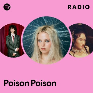 Poison Poison Radio | Spotify Playlist