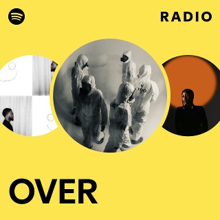 OVER Radio | Spotify Playlist