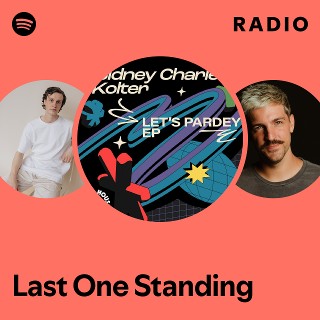 Last One Standing Radio | Spotify Playlist