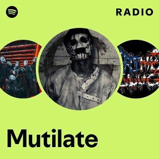 Mutilate Radio | Spotify Playlist