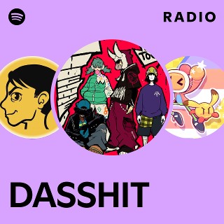 DASSHIT Radio | Spotify Playlist