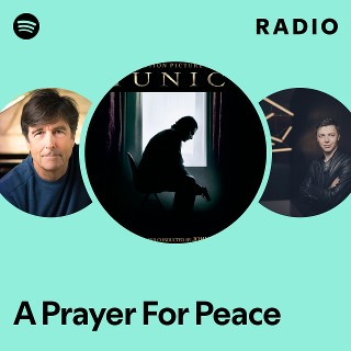 A Prayer For Peace Radio | Spotify Playlist