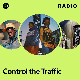 Control the Traffic Radio | Spotify Playlist