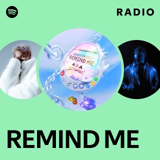 REMIND ME Radio | Spotify Playlist