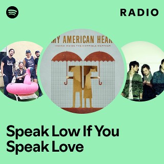 Imagem de Speak Low If You Speak Love