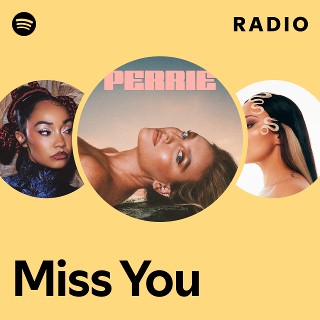 Miss You Radio | Spotify Playlist