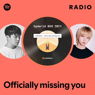 Officially missing you Radio | Spotify Playlist