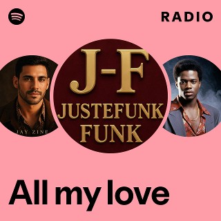 All my love Radio | Spotify Playlist