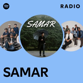 SAMAR Radio - playlist by Spotify | Spotify
