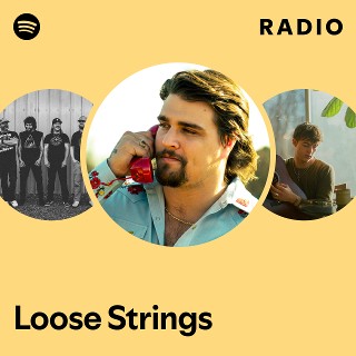 Loose Strings Radio | Spotify Playlist