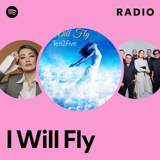 I Will Fly Radio - playlist by Spotify | Spotify
